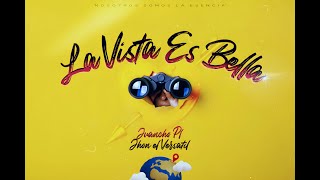 La Vista Es Bella - Juancho PL ft. Jhon El Versátil (NSLE)