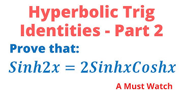 Hyperbolic Trig Identity Proofs: Sinh(2x)=2Sinh(x)Cosh(x) - Part 2