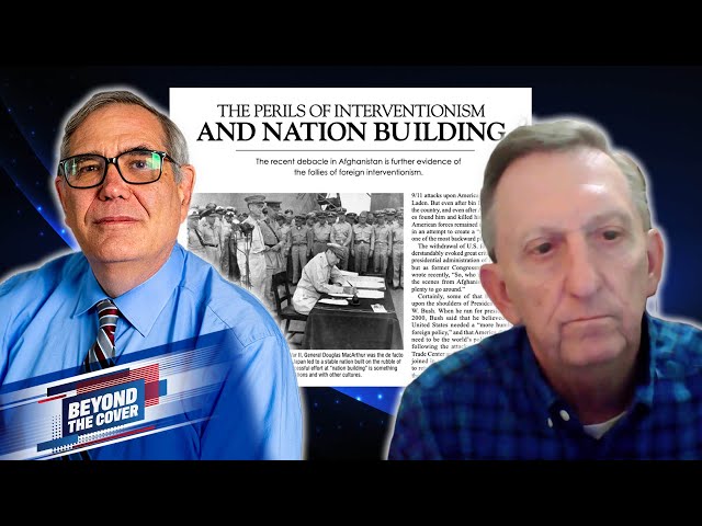 The Perils of Interventionism and Nation Building | Beyond the Cover