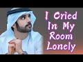 I cried in my room lonely 
