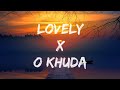 LOVELY X O KHUDA (LYRICS)