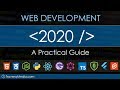 Web Development In 2020 - A Practical Guide