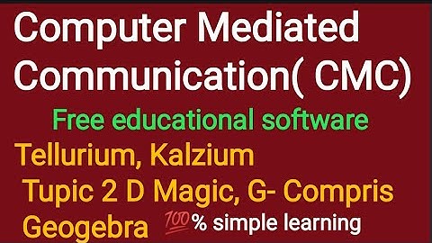 Computer Mediated Communication - Free educational software- tellurium, kalzium and more💯💯