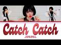 YENA 최예나 Catch Catch Color Coded Lyrics
