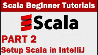 Scala Tutorial 2 -  Setup Scala in IntelliJ
