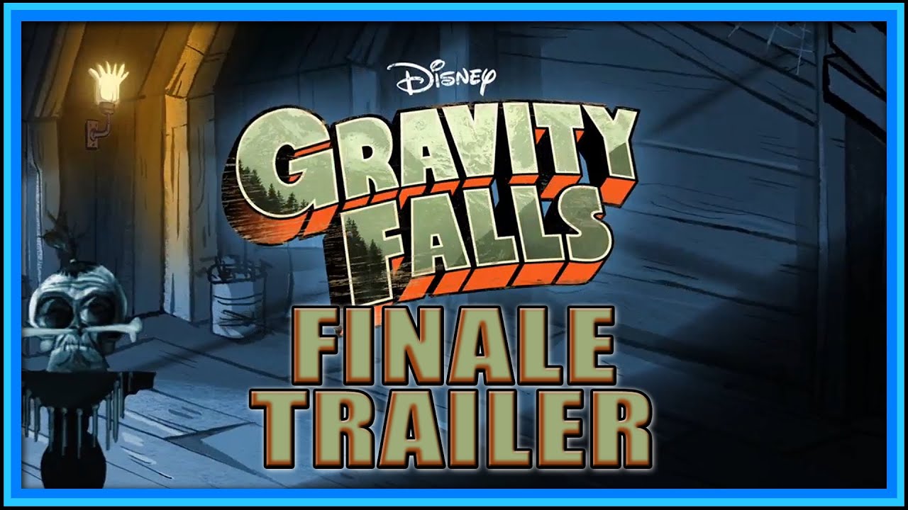 Gravity Falls Finale Cinematic Trailer YouTube