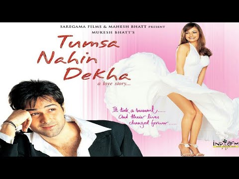 Tumsa Nahin Dekha A Love Story Hindi Full Movies