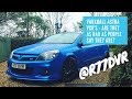 Vauxhall Astra VXR's - Are they as bad as people say they are?