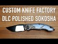 Custom Knife Factory - DLC Polished Sokosha