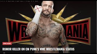 CM PUNK WWE WRESTLEMANIA 35 STATUS BREAKING NEWS Best in the World
