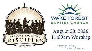 Wake Forest Baptist Church - Aug 23 2026