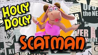 Holly Dolly "Scatman"