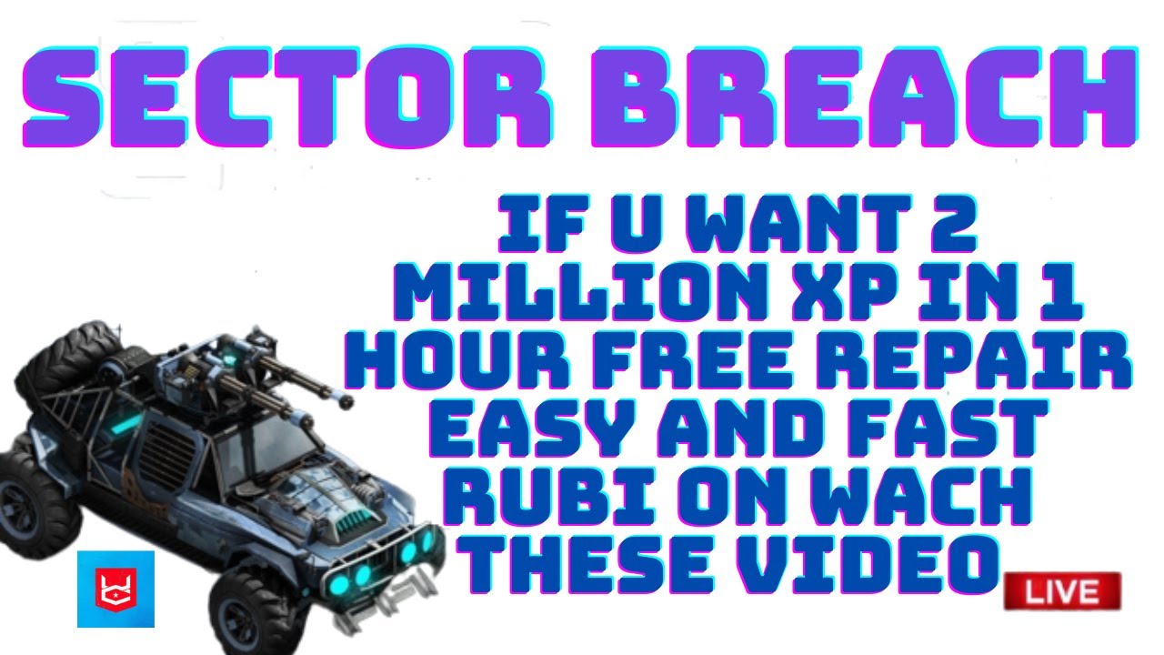 Sector Breach  War Commander totally fast and free way get 2million xp in about 1 hour no any repair