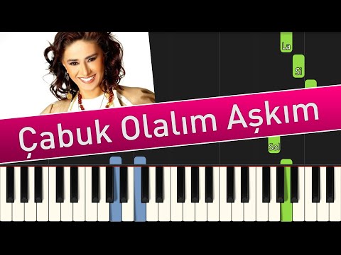 Çabuk Olalım Aşkım - Akor Eşlikli Piyano - Nasıl Çalınır