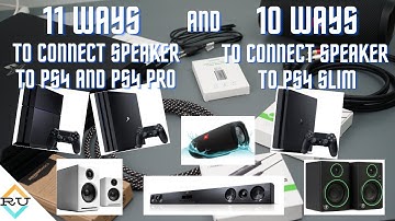 11 Ways to Connect Speaker to PS4 & PS4 Pro and 10 Ways to PS4 Slim.