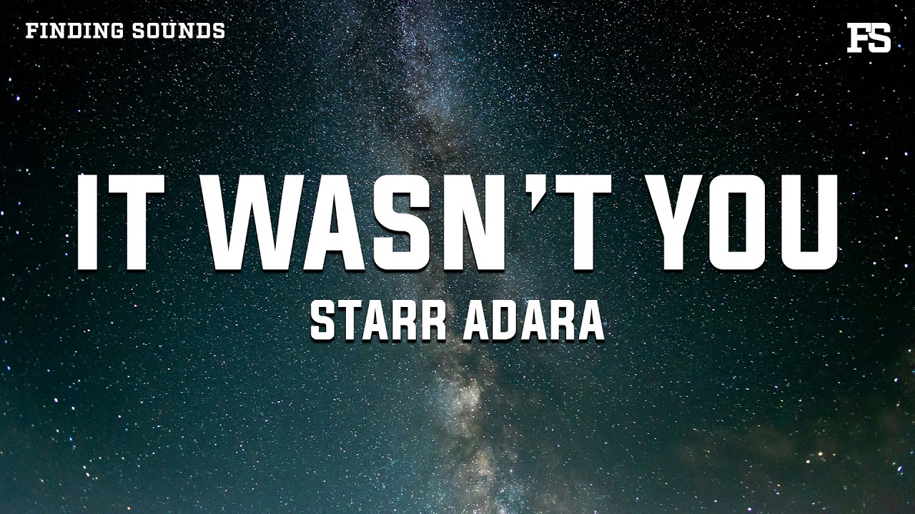 Starr Adara - IT WASN'T YOU (Lyrics) adlı videoyu YouTube'da izle Starr Adara - IT WASN'T YOU (Lyrics) adlı videoyu YouTube'da izle