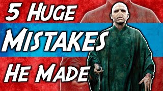 5 Massive Mistakes Voldemort Made