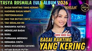 TASYA ROSMALA FULL ALBUM 2026 - Bagai Ranting Yang Kering OM ADELLA TERBARU
