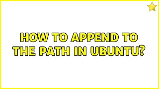 How to append to the path in ubuntu?