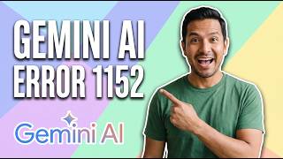 Full Fix Gemini AI Error 1152 (Easy Step-By-Step Guide) News