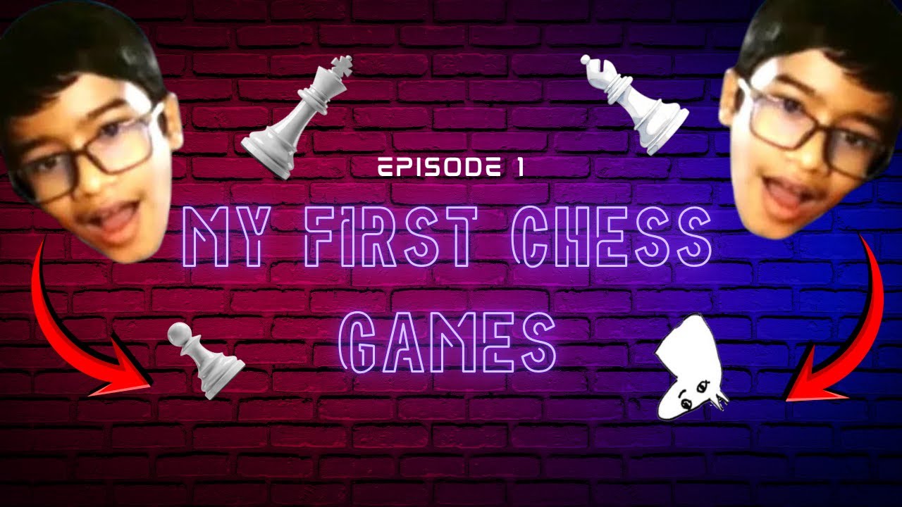 My First Chess Games - Starting Chess - YouTube