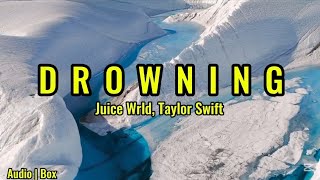 Juice WRLD ft. Taylor Swift - Drowning (Music Video)
