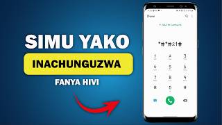 Je, Simu yako inachunguzwa, Fanya Hivi