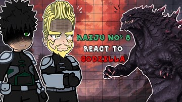 Kaiju No.8 React to Godzilla || Monsterverse - Gacha react