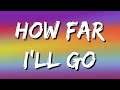 Auli&#39;i Cravalho - How Far I&#39;ll Go (Lyrics)