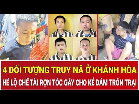 4 Wanted Fugitives in Khanh Hoa: Penalties Revealed for Escaping Prison