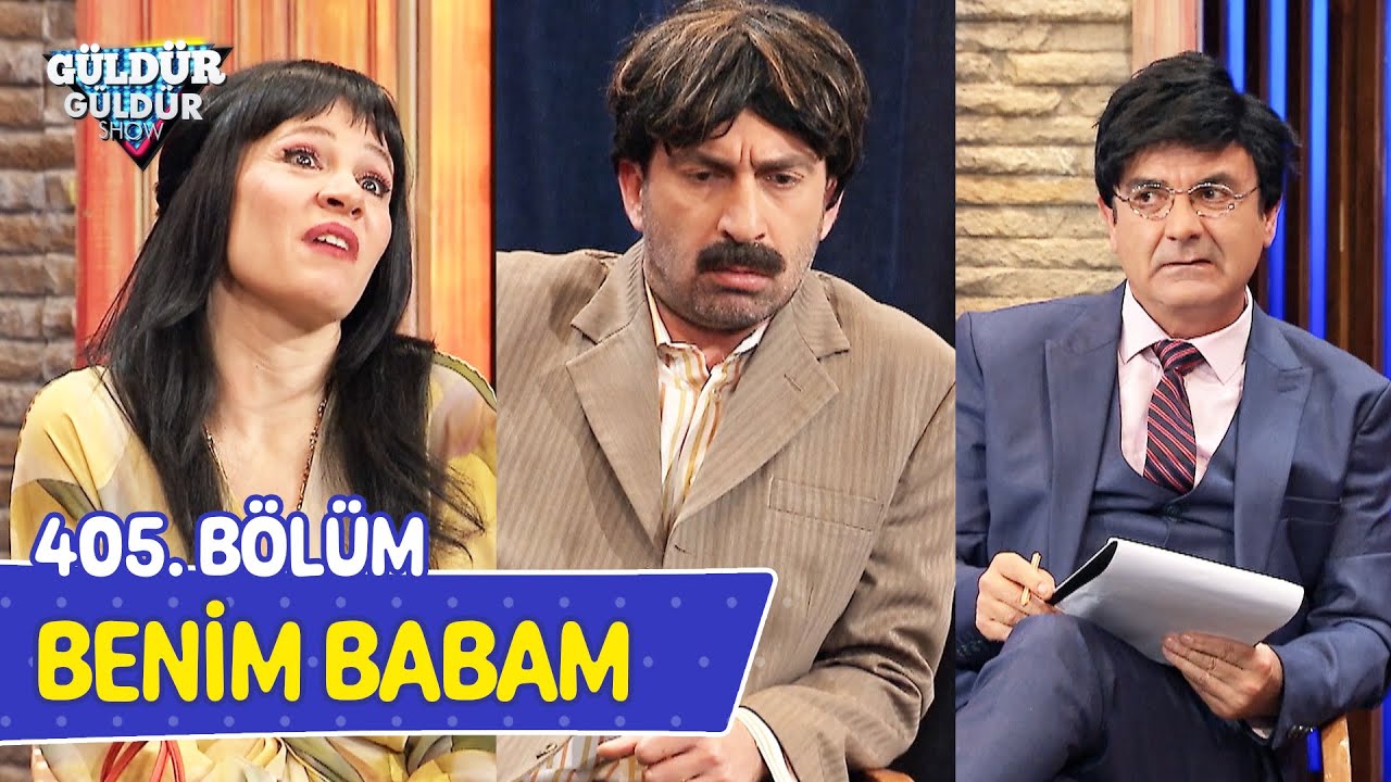 Benim Babam - 405. Bölüm (Güldür Güldür Show)