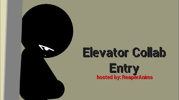 Elevator Collab Entry (hosted by ReaperAnims)