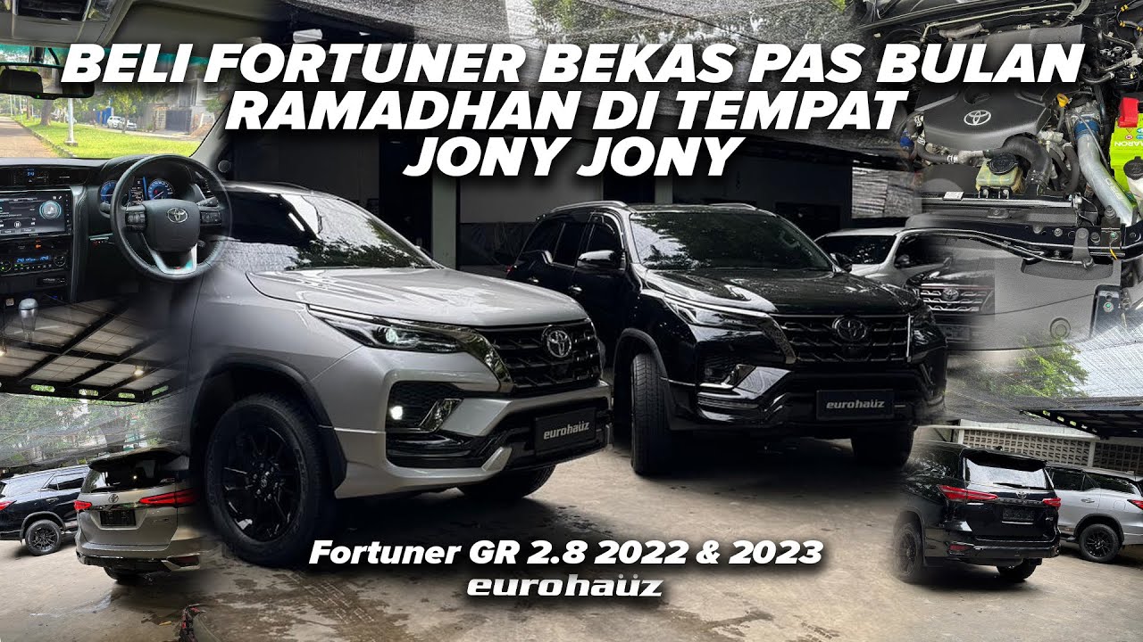 BELI FORTUNER BEKAS PAS BULAN RAMADHAN DI TEMPAT JONY JONY