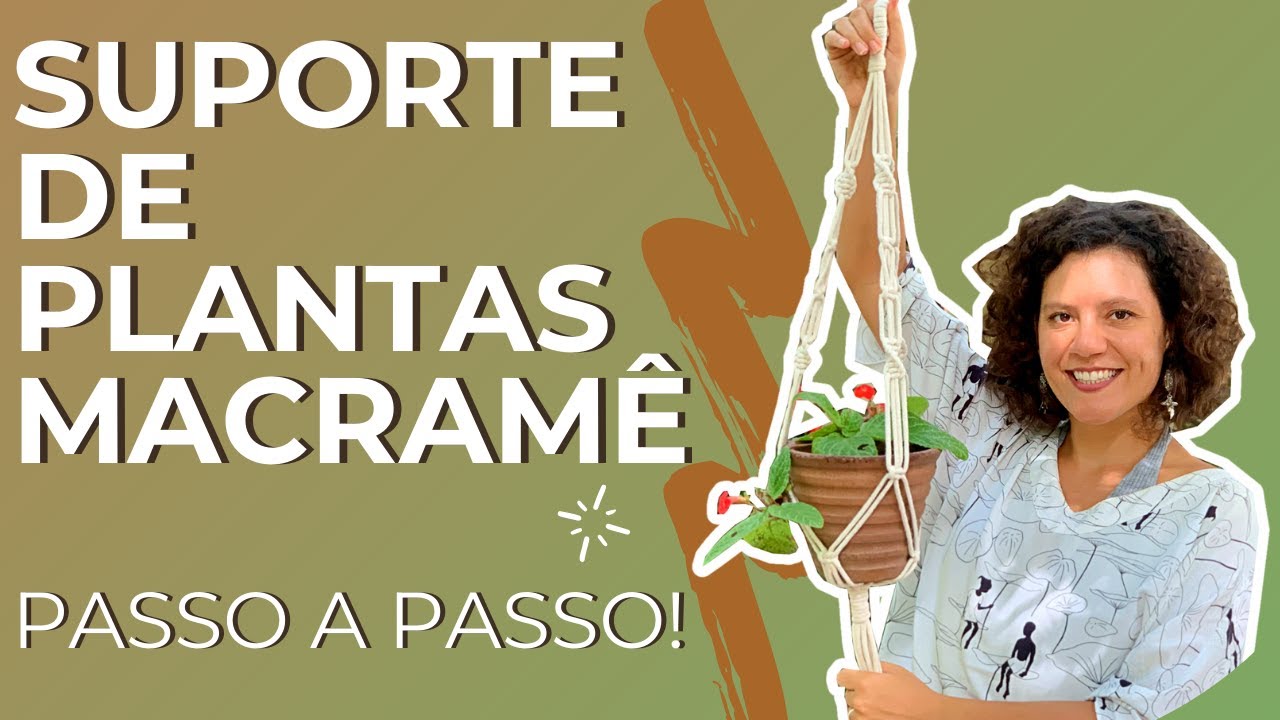 COMO FAZER SUPORTE DE PLANTAS MACRAMÊ | Tutorial Completo