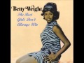 The Best Girls Don&#39;t Always Win ~ Betty Wright