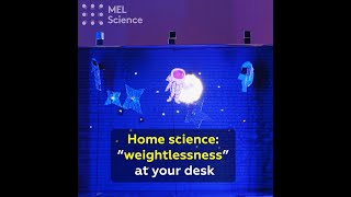 Home science “weightlessness” at your desk
