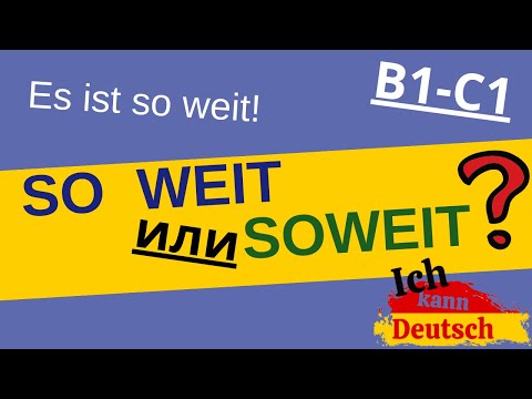 Soweit или so weit? Запоминаем раз и навсегда! Немецкий для продвинутых.