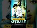 💐❤#Gela Gela Dil Gela Gela#Aitraaz💐❤