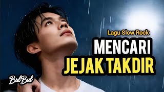 Mencari Jejak Takdir | lagu tentang takdir yang selalu membawa kembali 