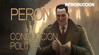 Juan Peron - Manual de Conduccion Politica - Introduccion