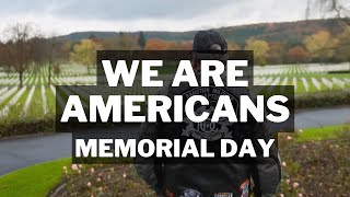 We Are Americans  Memorial Day  A Special Tribute [2022]