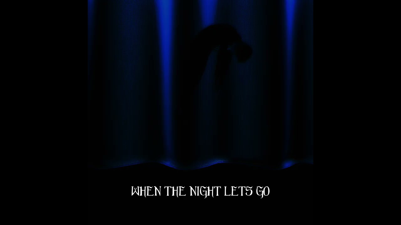 When The Night Lets Go