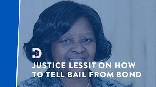 Justice Jessie Lessit explains the difference between bail and bond