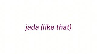 jada (like that)