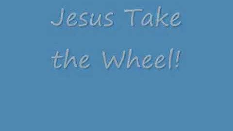 Download Jesus Take The Wheel Lyrics Mp3 Free And Mp4