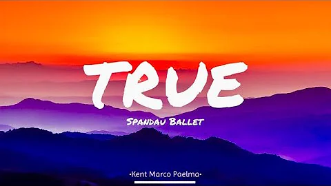 True - Spandau Ballet (Lyrics)