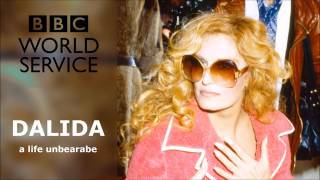 Dalida - A life unbearable (BBC World Service)
