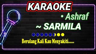 KARAOKE SARMILA || ASHRAF