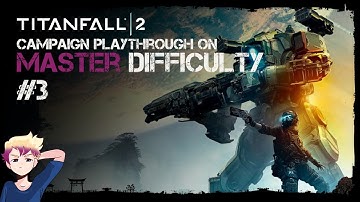 Titanfall 2 campaign playthrough on Master difficulty Part 3 [VOD]