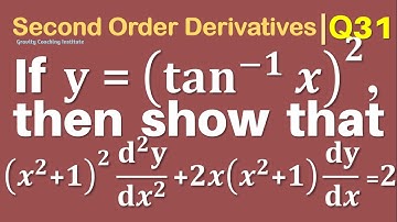 Q31 | If y=(tan^(-1)⁡x)^2 then show that (x^2+1)^2 (d^2 y)/(dx^2)+2x(x^2+1) dy/dx=2.